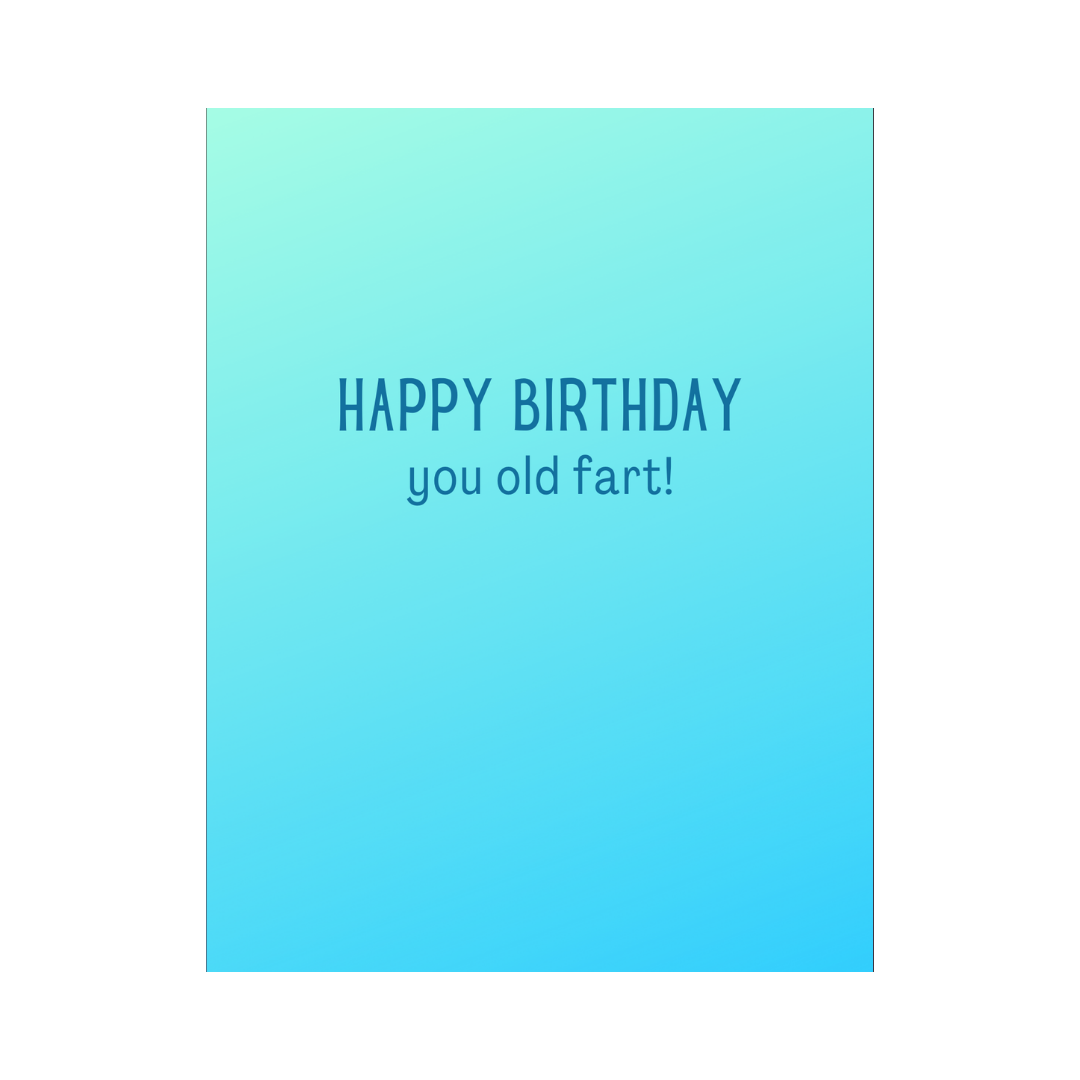 You Old Fart Birthday Card