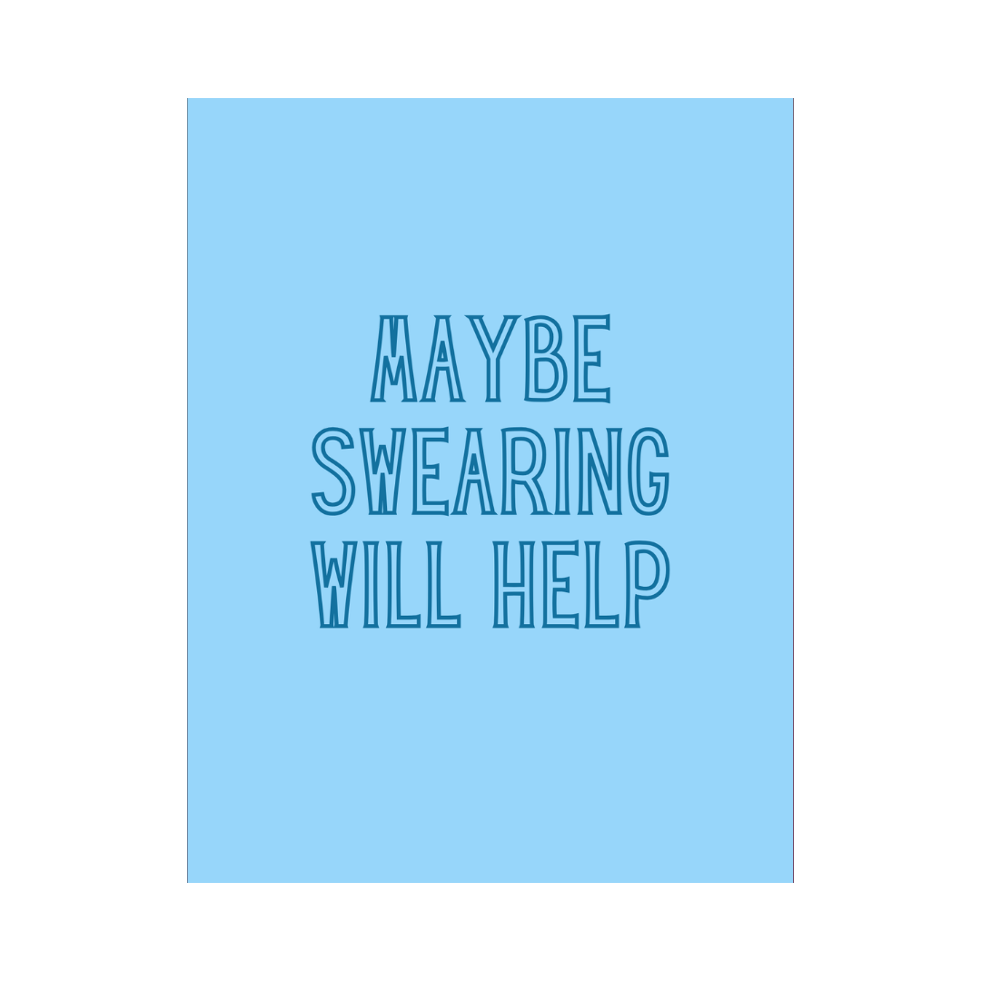 Maybe Swearing Will Help Card