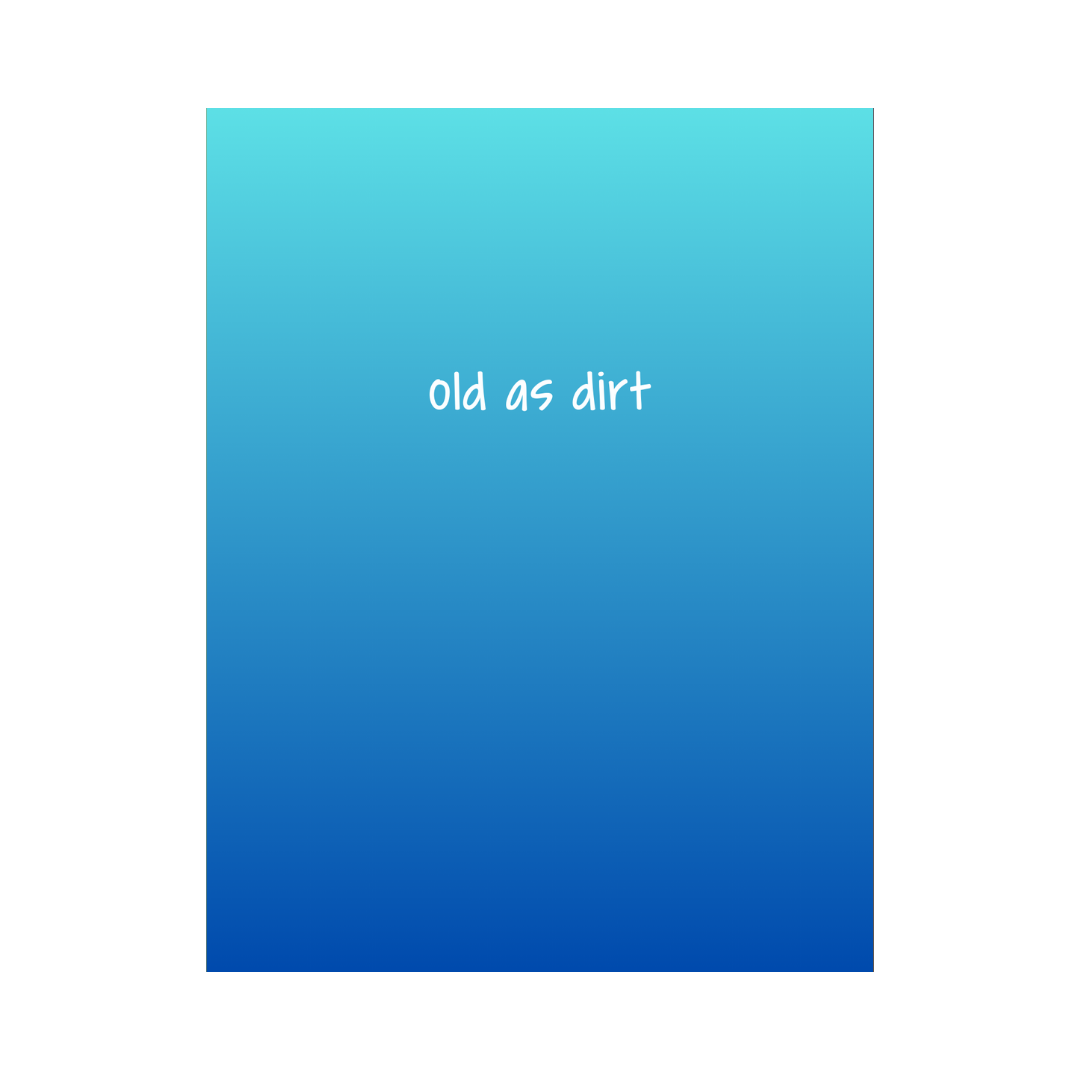 Old As Dirt Birthday Card