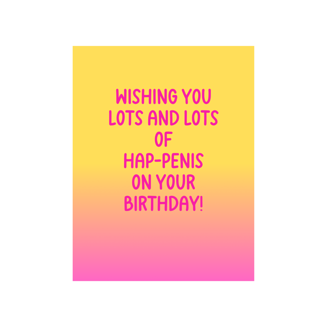 Hap-penis On Your Birthday Card