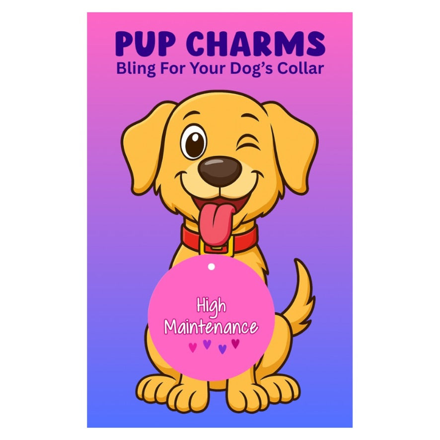 High Maintenance Pup Charm