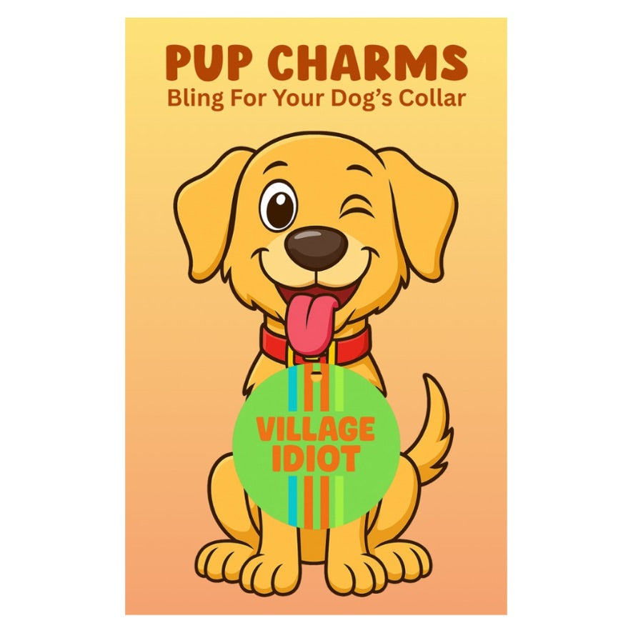 Village Idiot Pup Charm