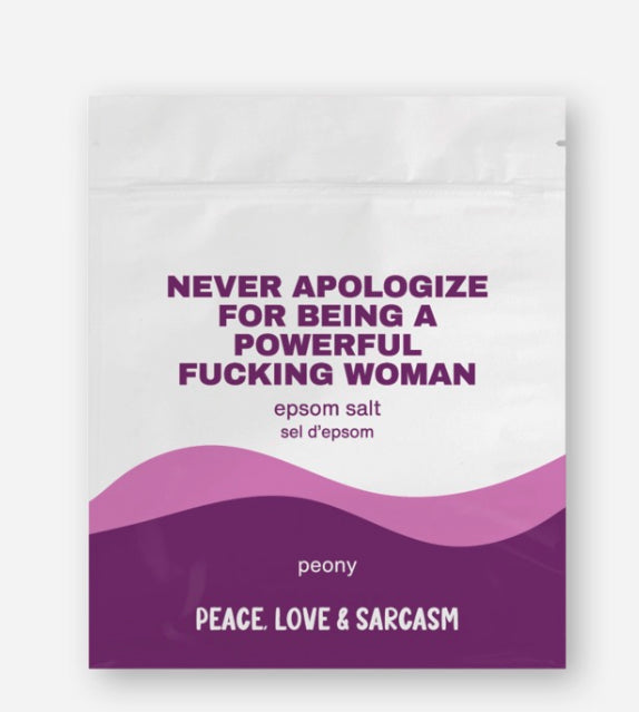 Never Apologize For Being A Powerful Fucking Woman Epsom Salts