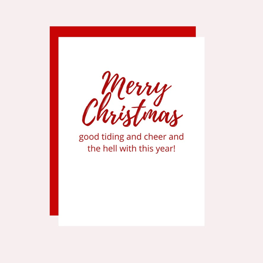 Merry Christmas... the hell with this year Card