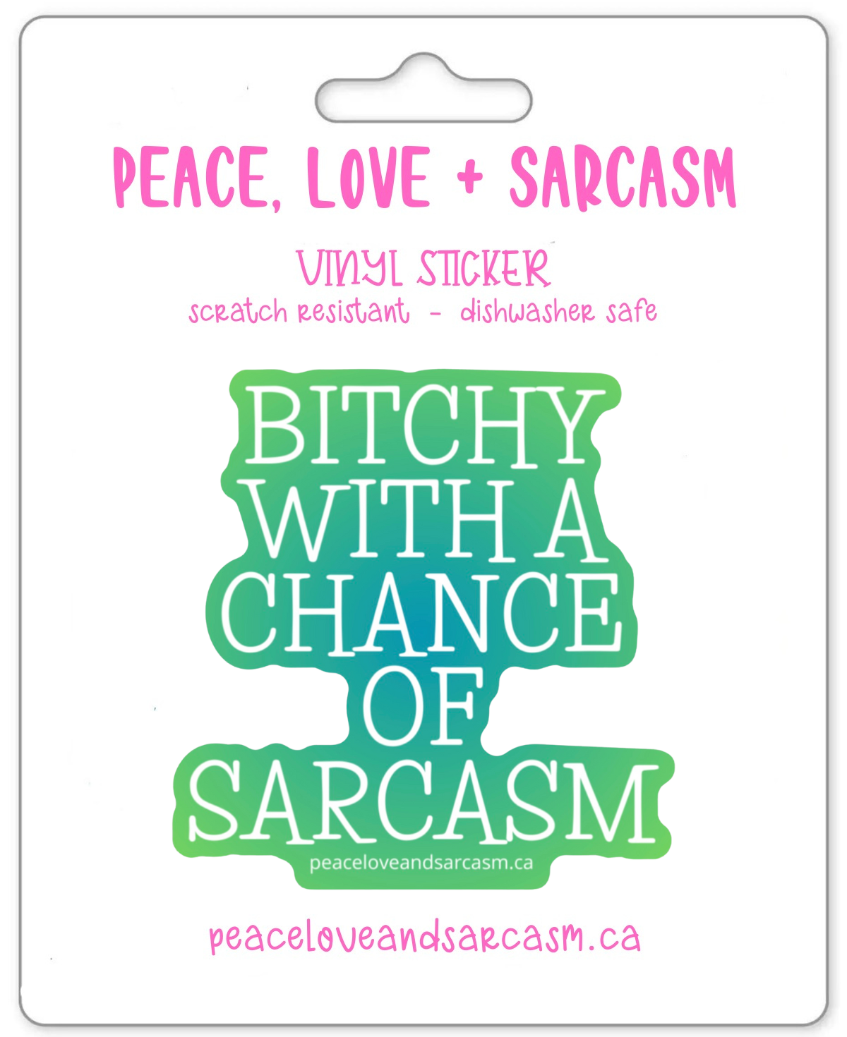 Bitchy With A Chance of Sarcasm Sticker