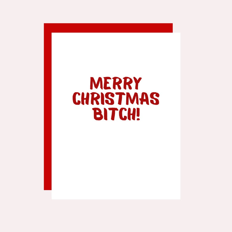 Merry Christmas Bitch
