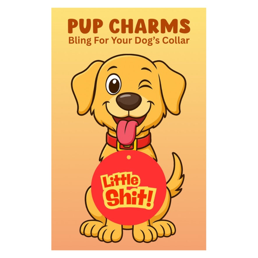 Little Shit Pup Charm