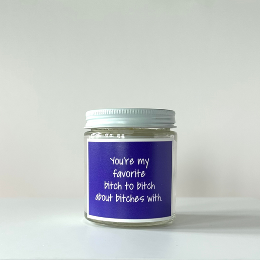 You're My Favourite Bitch Candle