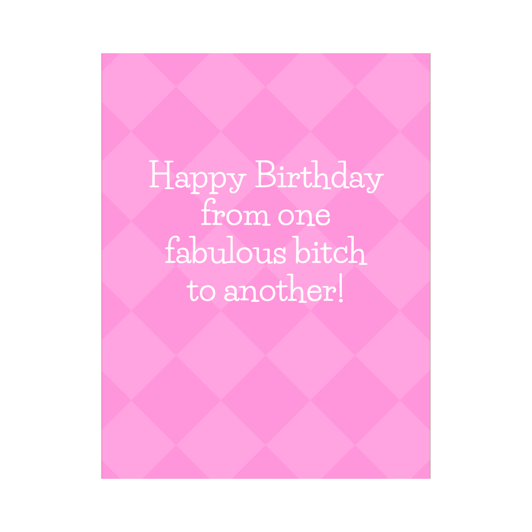 Fabulous Bitch Birthday Card