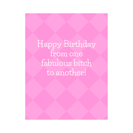 Fabulous Bitch Birthday Card