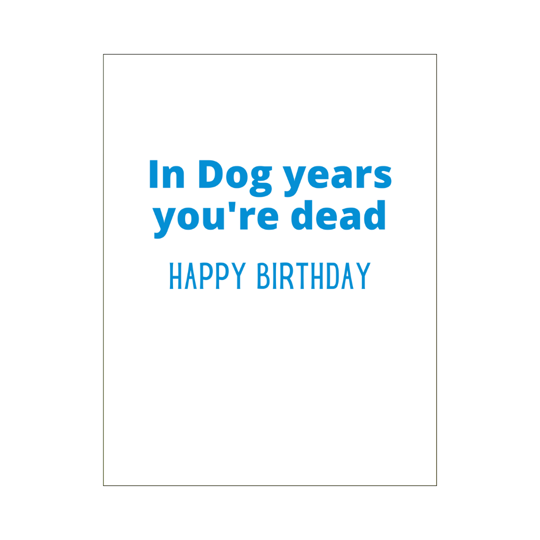 In Dog Years Birthday Card