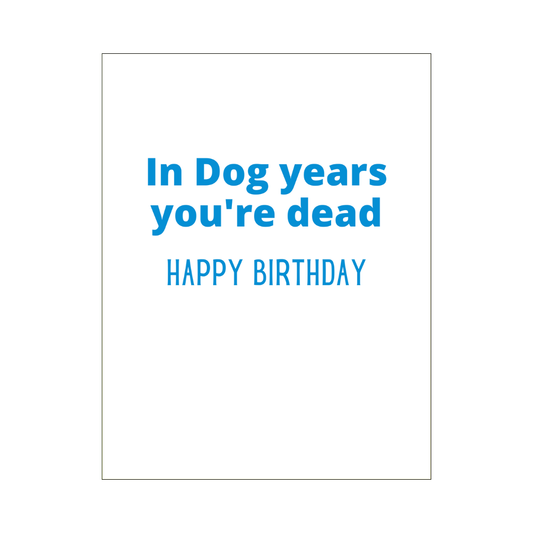 In Dog Years Birthday Card