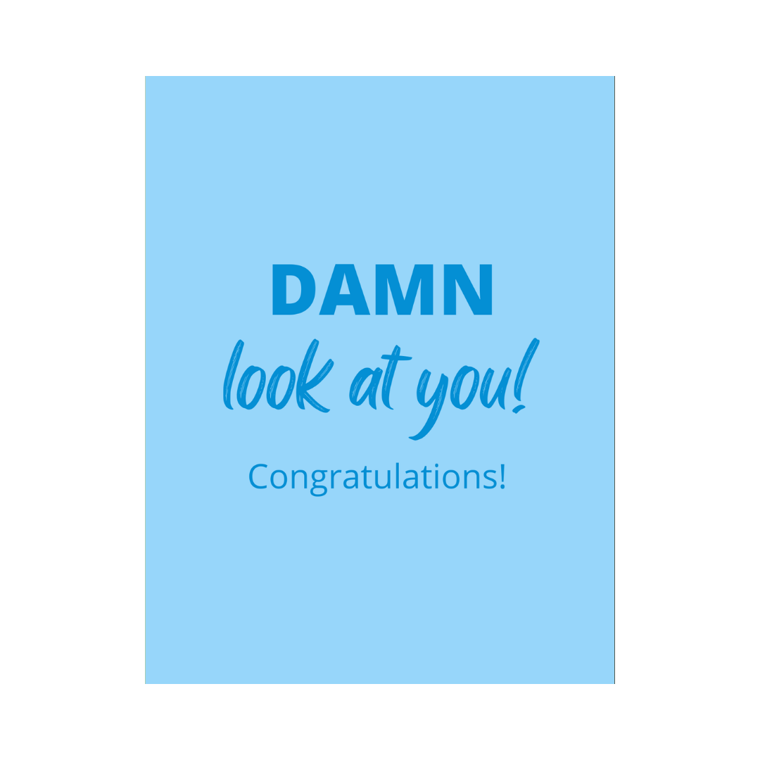 Damn Look At You! Card