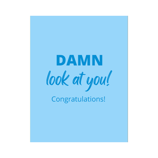 Damn Look At You! Card