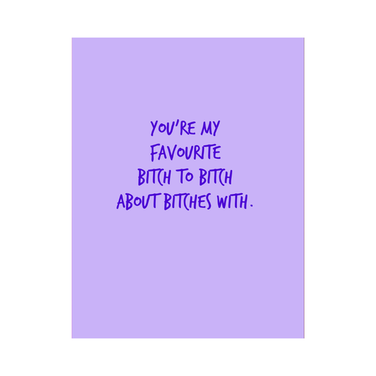 Favourite Bitch Card