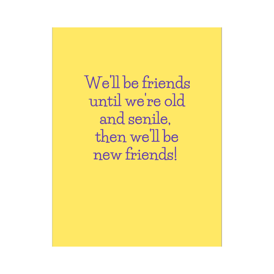 Old & Senile Friends Card