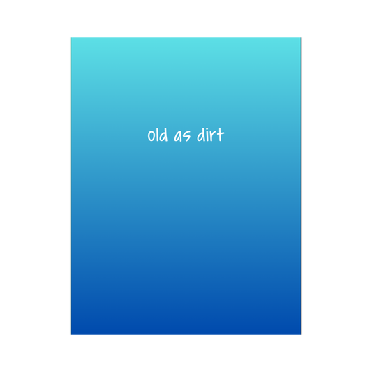 Old As Dirt Birthday Card