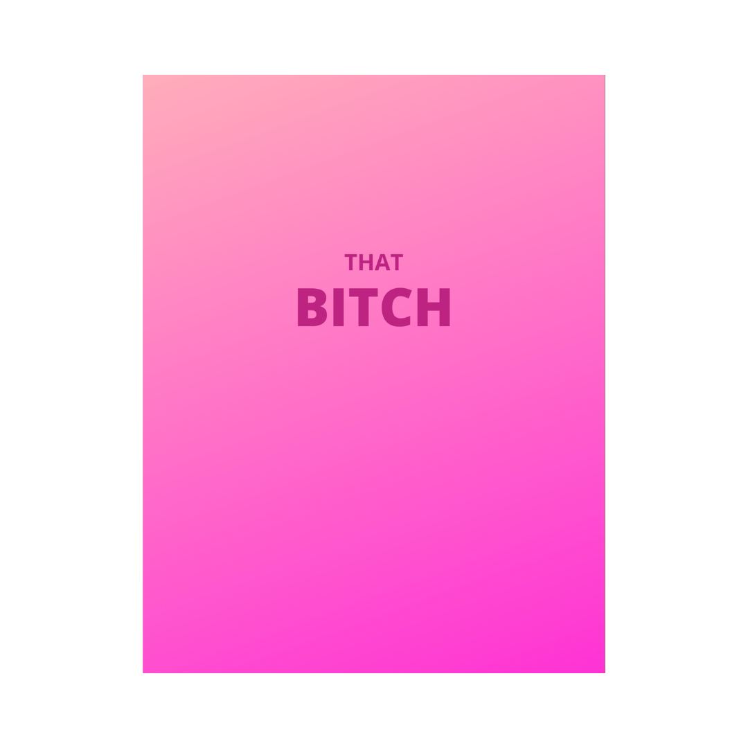 That Bitch Card