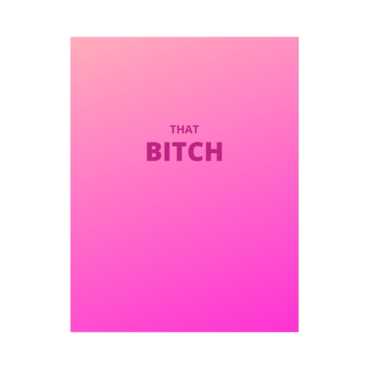 That Bitch Card