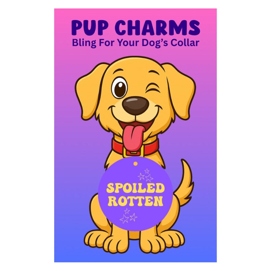 Spoiled Rotton Pup Charm