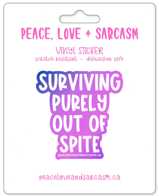 Surviving Purely Out Of Spite Sticker