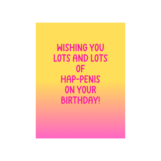 Hap-penis On Your Birthday Card