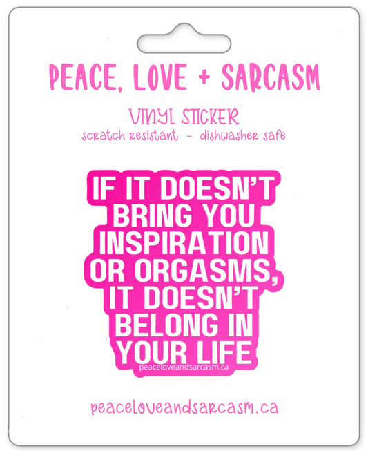 If It Doesn't Bring You Inspiration... Sticker