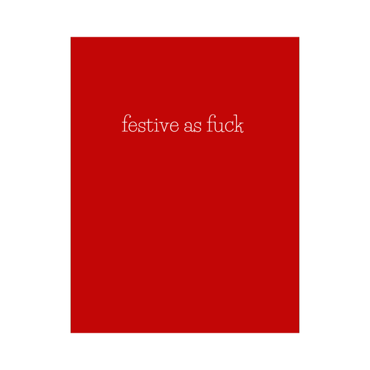 Festive As Fuck Christmas Card