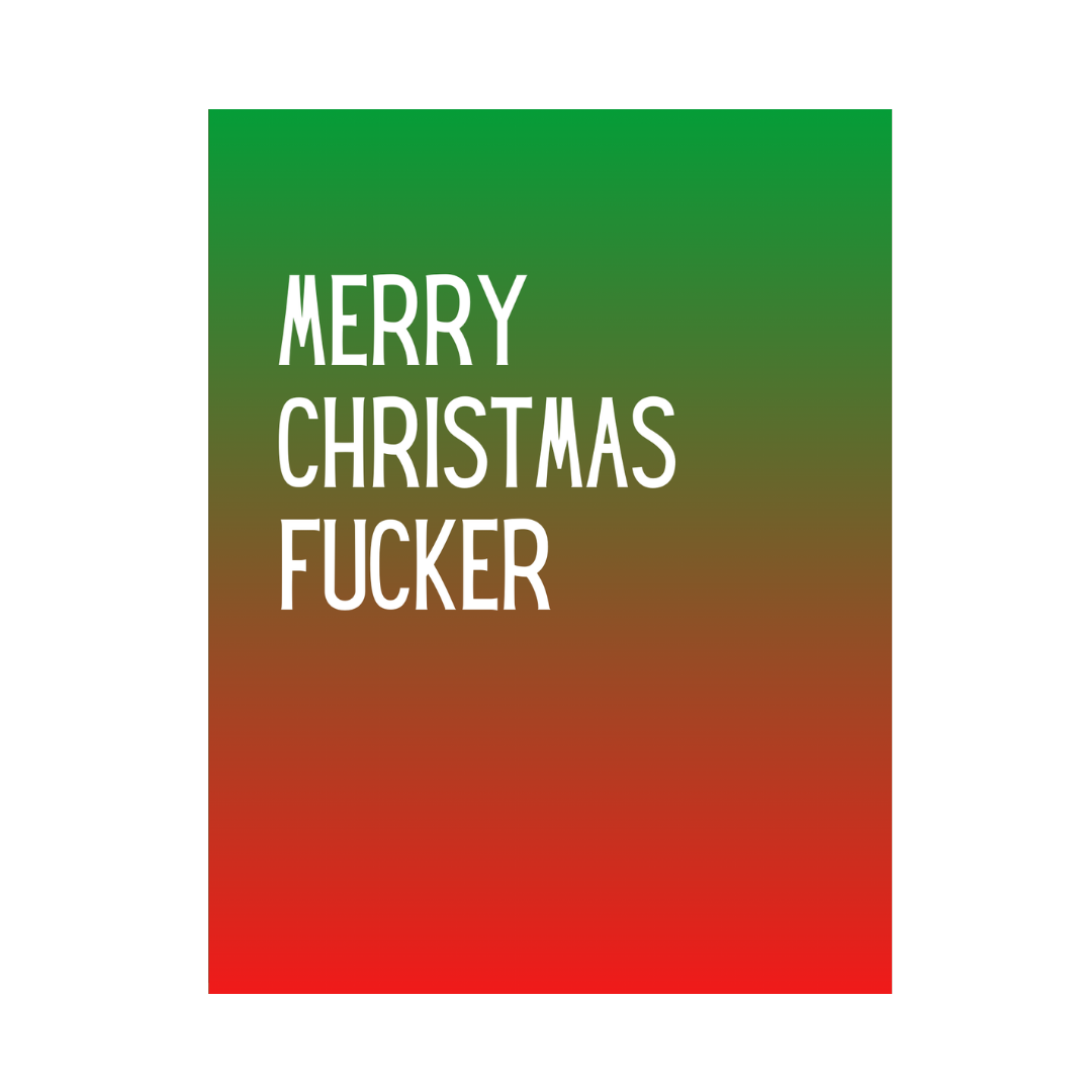 Merry Christmas Fucker Card