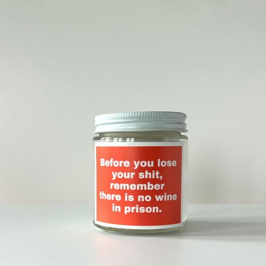 Before you lose your shit Candle