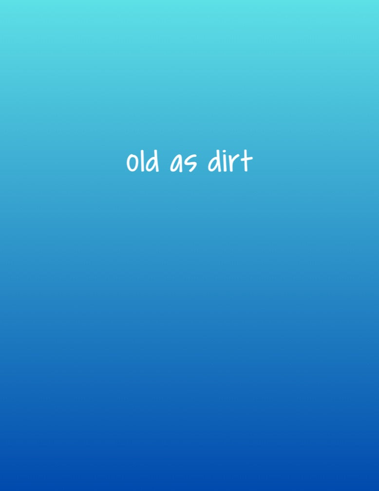 Old as dirt Birthday Card