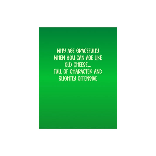 Why Age Gracefully Birthday Card