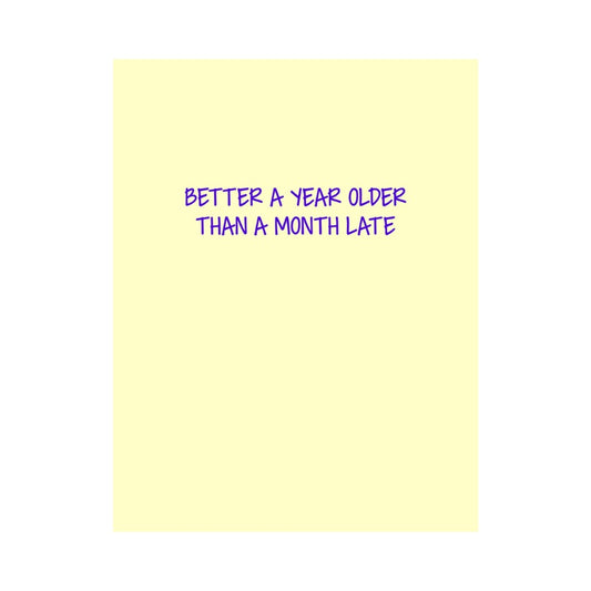 Better A Year Older Birthday Card