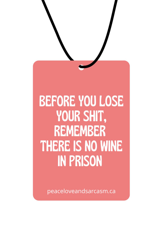 No Wine In Prison Air Freshener