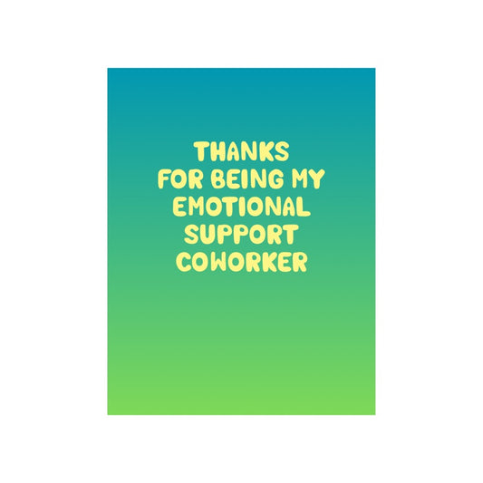 Emotional Support Coworker Greeting Card