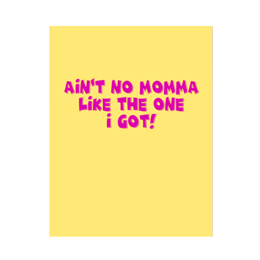 Ain't No Momma Mother's Day Card