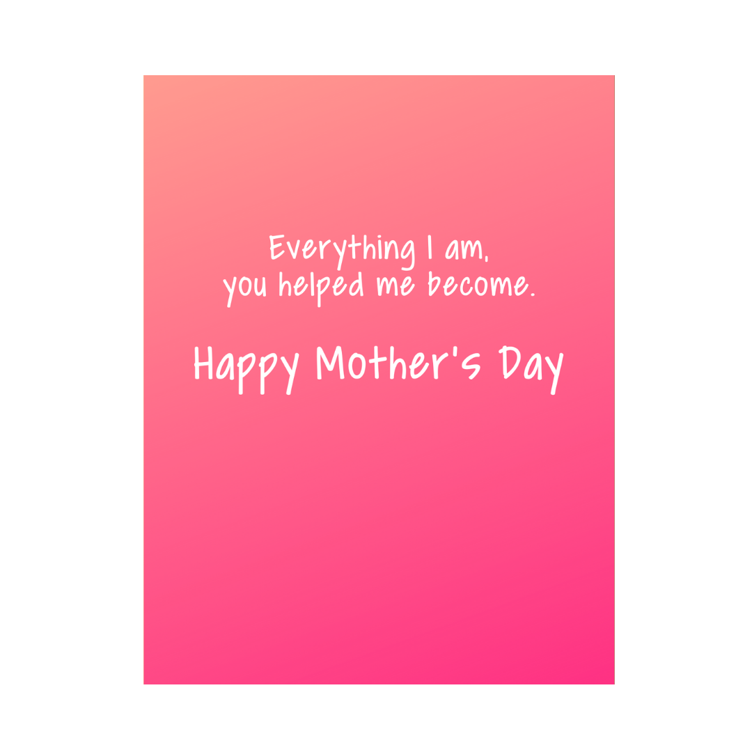 Mom Helped Me Mother's Day Card