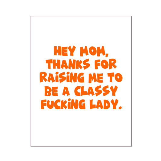 Classy Fucking Lady Mother's Day Card