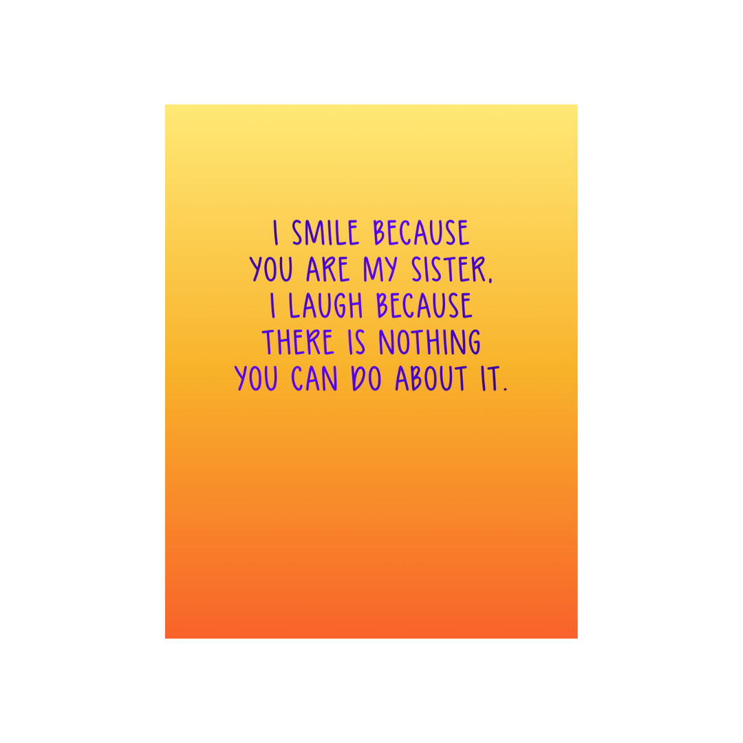 I Smile Because You Are My Sister Greeting Card