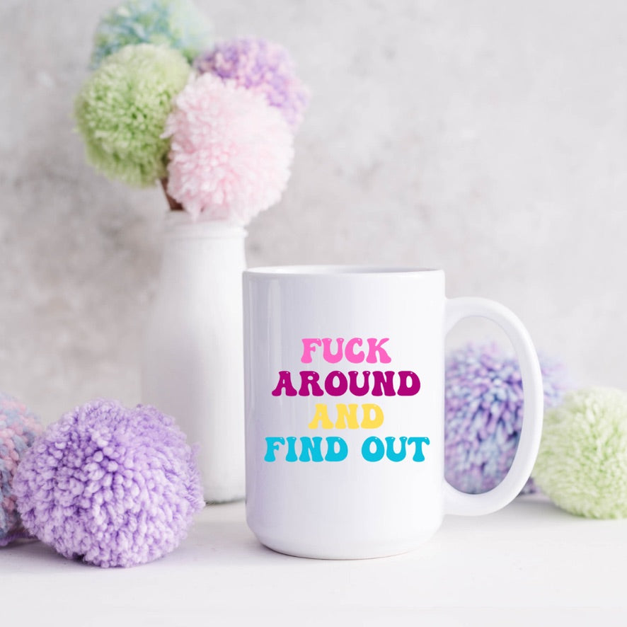 Fuck Around Mug