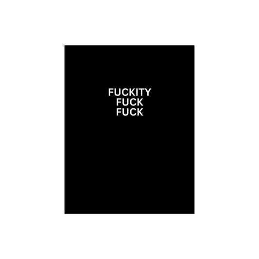 Fuckity Fuck Fuck Greeting Card