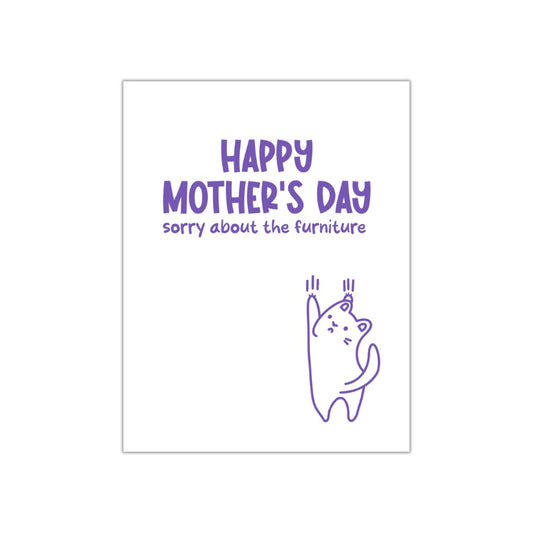 Sorry About The Furniture Mother's Day Card