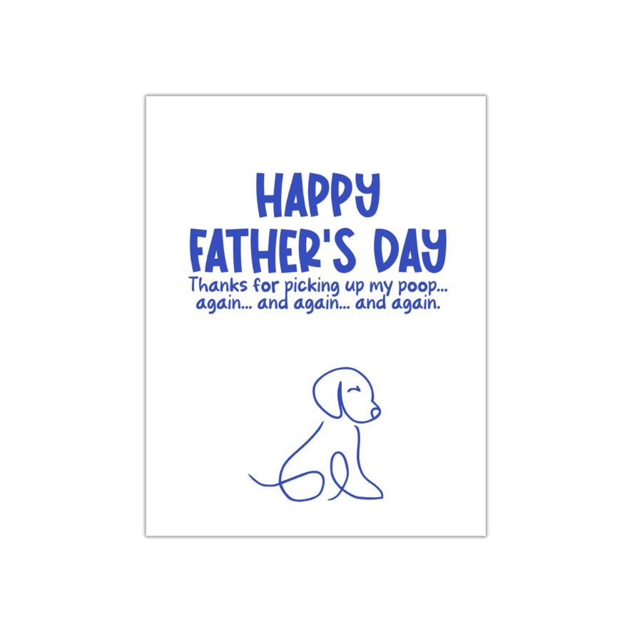 Thanks For Picking Up My Poop Father's Day Card