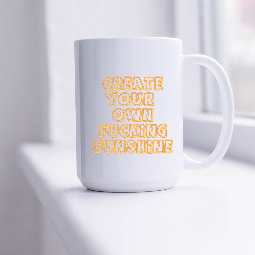 Create your own Fucking Sunshine Mug