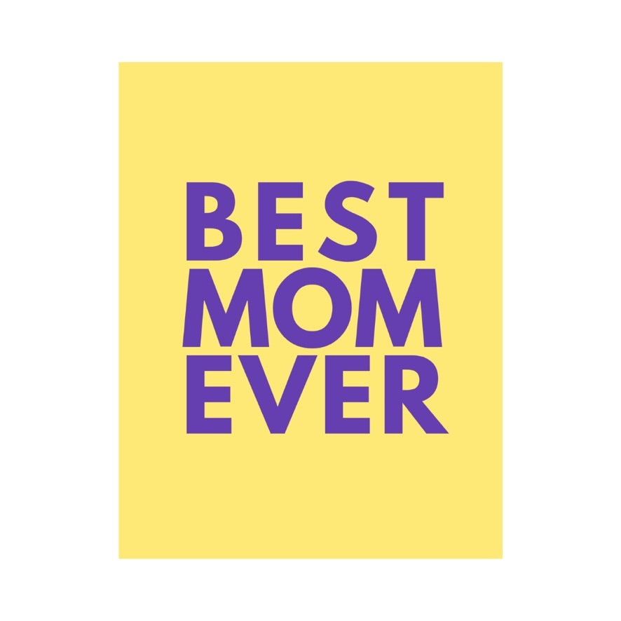 Best Mom Ever Mother's Day Card