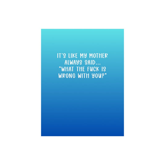 It's Like My Mother Always Said... Friendship Card