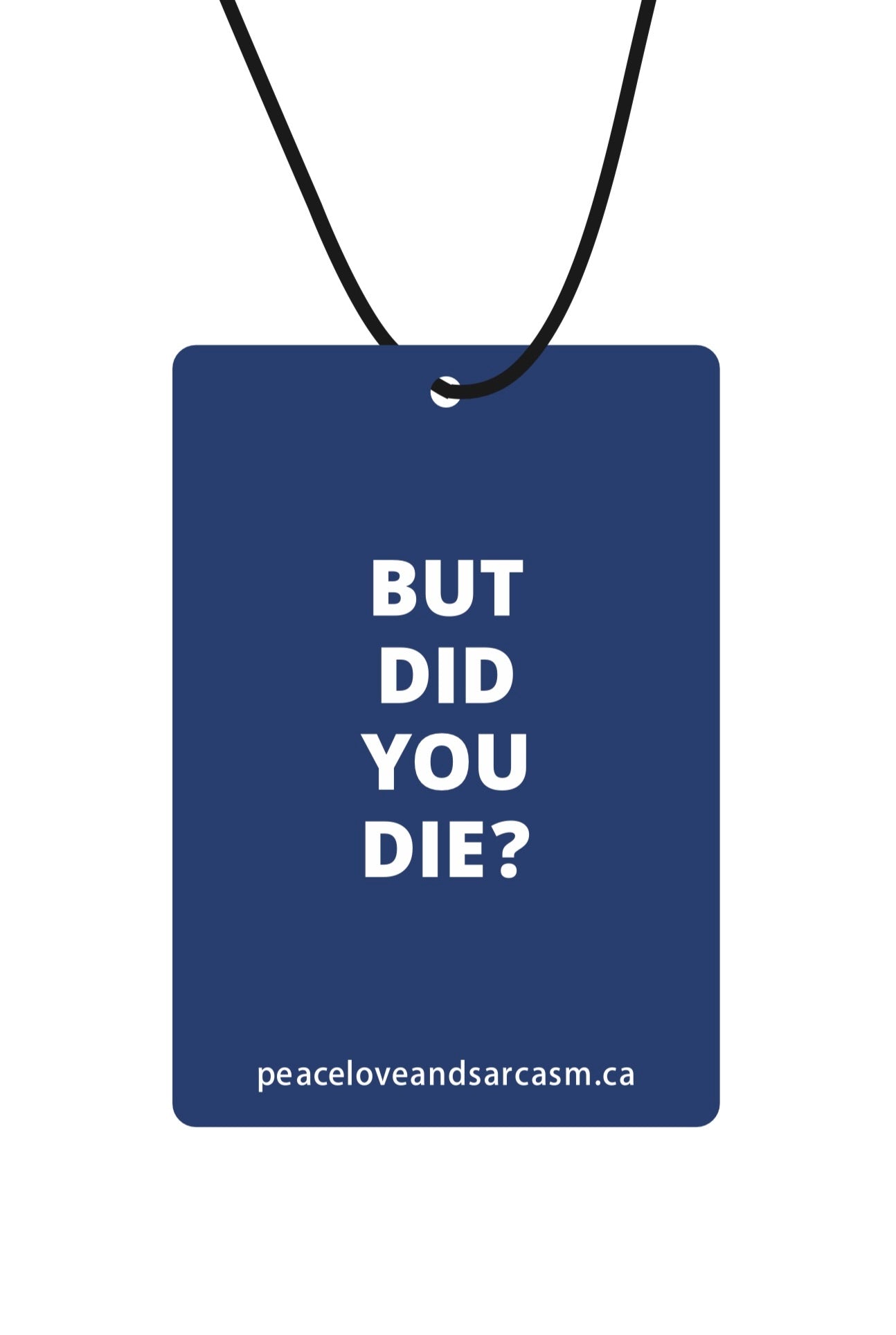 But Did You Die Air Freshener