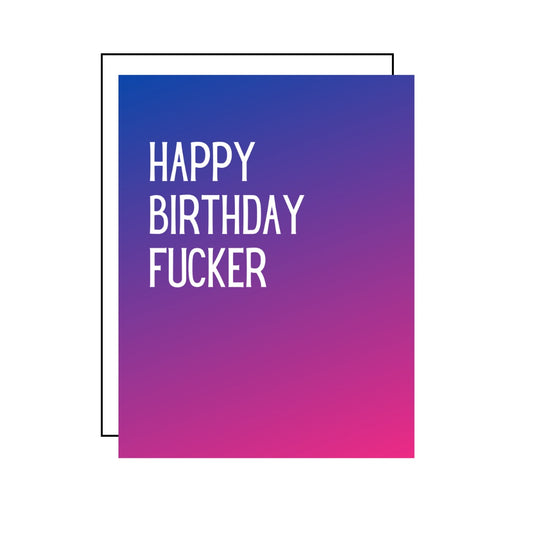 Happy Birthday Fucker