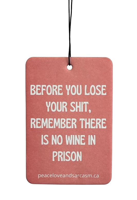 No Wine In Prison Air Freshener