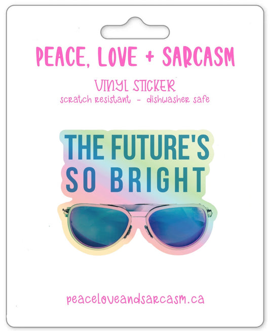 The Future's So Bright Sticker